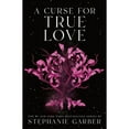 thumbnail image 1 of A Curse for True Love by Stephanie Garber - Book 3 of 3, Paperback, 1 of 1