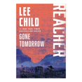 thumbnail image 1 of Gone Tomorrow by Lee Child, Trade Paperback, 1 of 1