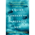 thumbnail image 1 of A Quiet Company of Dangerous Men by Shannon Monaghan, Hardcover, 1 of 1