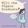 thumbnail image 1 of Will the Pigeon Graduate?, Hardcover, 1 of 1