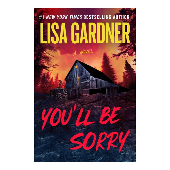 You'll Be Sorry by Lisa Gardner, Hardcover
