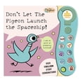 thumbnail image 1 of Don’t Let The Pigeon Launch the Spaceship! by Mo Willems, Noisy Book, 1 of 4