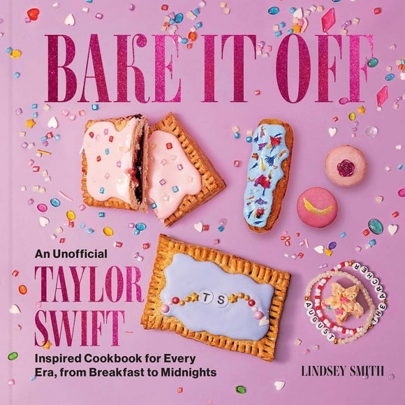 Bake It Off by Lindsey Smith, Hardcover
