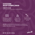 thumbnail image 5 of MiLa Chicken Soup Dumplings (Frozen), 26.4 OZ, 5 of 5