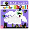 thumbnail image 1 of Never Touch a Spooky Ghost!, Board Book, 1 of 3