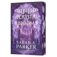 thumbnail image 1 of To Bleed a Crystal Bloom by Sarah A. Parker - Book 1 of 3, Paperback, 1 of 1