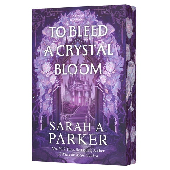 To Bleed a Crystal Bloom by Sarah A. Parker - Book 1 of 3, Paperback