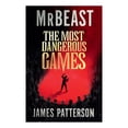 thumbnail image 1 of The Most Dangerous Games (Deluxe Limited Edition) by MrBeast, James Patterson, Hardcover, 1 of 1