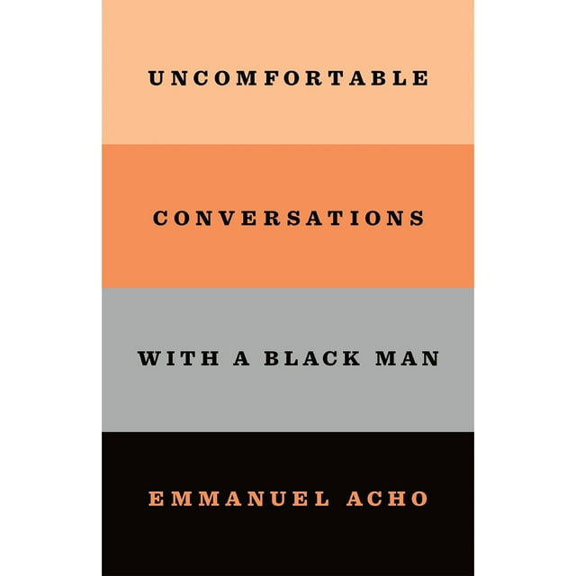 Uncomfortable Conversations With a Black Man by Emmanuel Acho, Paperback