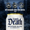 thumbnail image 5 of Liquid Death Mountain Water, 12 fl. oz., 18 pk., 5 of 7