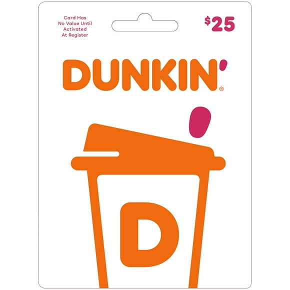Dunkin' Donuts  $25 Gift Card