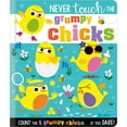 thumbnail image 1 of Never Touch The Grumpy Chicks, Board Book, 1 of 4
