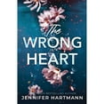 thumbnail image 1 of The Wrong Heart by Jennifer Hartmann, Paperback, 1 of 1