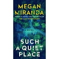 thumbnail image 1 of Such a Quiet Place by Megan Miranda, Paperback, 1 of 1