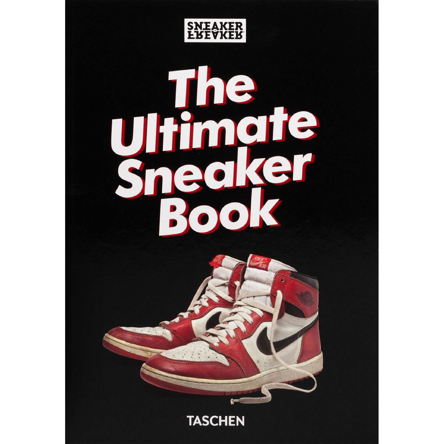 40th Edition - Sneaker Freaker: The Ultimate Sneaker Book