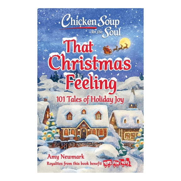 Chicken Soup for the Soul: That Christmas Feeling by Amy Newmark, Trade Paper