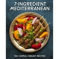 thumbnail image 1 of 7-Ingredient Mediterranean, Hardcover, 1 of 3