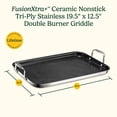 thumbnail image 8 of Cuisinart FusionXtra+ Ceramic Nonstick Tri-Ply Stainless Double Burner Griddle 19.5" x 12.5", 8 of 8