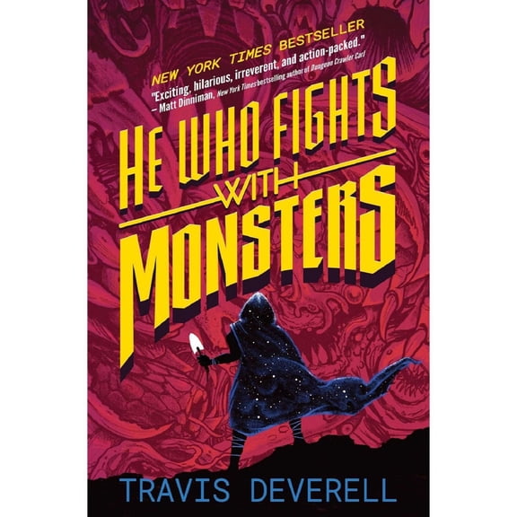 He Who Fights With Monsters, Book 1: Outworlder by Travis Deverell, Hardcover