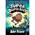 thumbnail image 1 of The Adventures of Super Diaper Baby by Dav Pilkey, Hardcover, 1 of 1