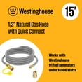 thumbnail image 2 of Westinghouse 15" or 25' Natural Gas Hose with Adapter, 1/2-Inch Diameter, For Westinghouse Tri Fuel Generators, 2 of 9
