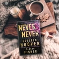 thumbnail image 2 of Never Never by Colleen Hoover & Tarryn Fisher, Paperback, 2 of 3