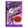 thumbnail image 1 of The Jokiest Joking Spooky Joke Book Ever Written . . . No Joke by Brian Boone, Trade Paperback, 1 of 3