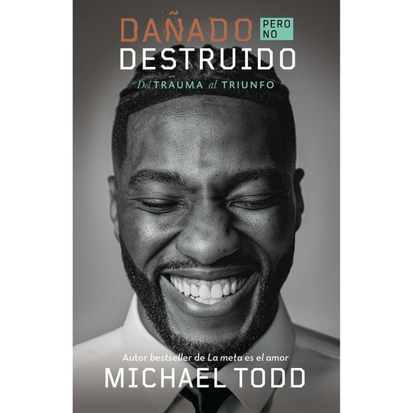Dañado, pero no Destruido por Michael Todd, Libro de Bolsillo