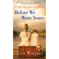 thumbnail image 1 of Before We Were Yours by Lisa Wingate, Paperback, 1 of 1