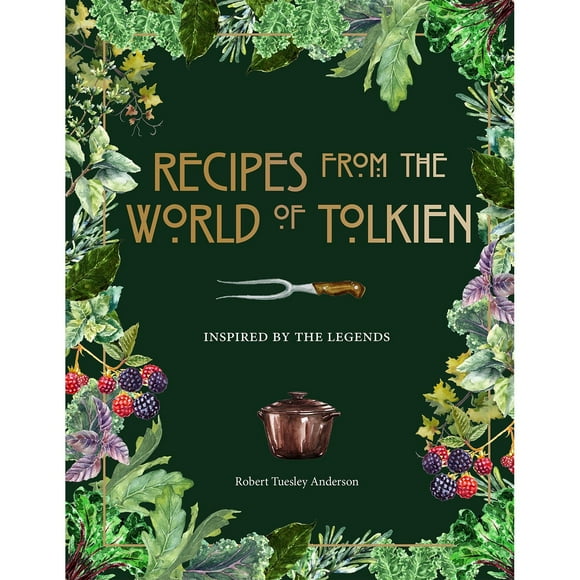 Recipes from the World of Tolkien, Hardcover