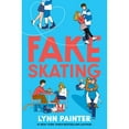 thumbnail image 1 of Fake Skating by Lynn Painter, Hardcover, 1 of 1