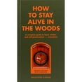 thumbnail image 1 of How to Stay Alive in the Woods, Hardcover, 1 of 3