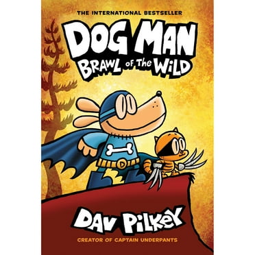Dog Man: Brawl of the Wild - Book 6 of 12, Hardcover