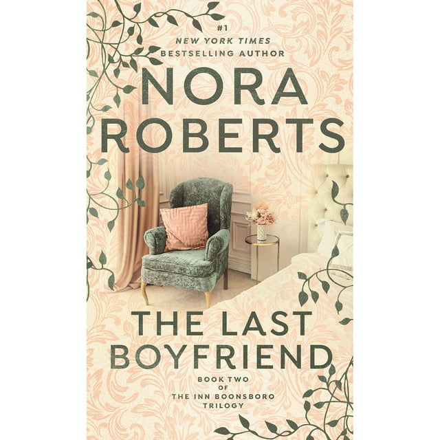 The Last Boyfriend by Nora Roberts - Book 2 of 3, Paperback