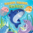 thumbnail image 1 of Squish, Squish Shark!, Board Book, 1 of 3