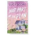 thumbnail image 2 of Not Part of the Plan by Lucy Score - Book 4 of 6, Paperback, 2 of 4