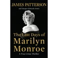 thumbnail image 1 of The Last Days of Marilyn Monroe by James Patterson & Imogen Edwards-Jones, Hardcover, 1 of 1