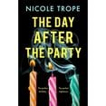 thumbnail image 1 of The Day After the Party by Nicole Trope, Paperback, 1 of 1