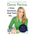 thumbnail image 1 of I Wish Someone Had Told Me by Dana Perino, Hardcover, 1 of 1