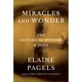 thumbnail image 1 of Miracles and Wonder by Elaine Pagels, Hardcover, 1 of 1