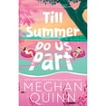 thumbnail image 2 of Deluxe Edition - Till Summer Do Us Part by Meghan Quinn, Paperback, 2 of 2