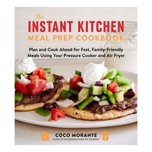 The Instant Kitchen Meal Prep Cookbook by Coco Morante, Paperback