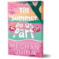 thumbnail image 1 of Deluxe Edition - Till Summer Do Us Part by Meghan Quinn, Paperback, 1 of 2