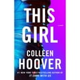 thumbnail image 1 of This Girl by Colleen Hoover - Book 3 of 3, Paperback, 1 of 1