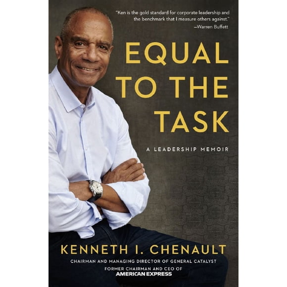 Equal to the Task: A Leadership Memoir by Kenneth Chenault, Hardcover