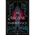 thumbnail image 1 of Deluxe Edition - An Arcane Inheritance by Kamilah Cole, Paperback, 1 of 2