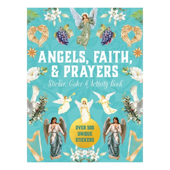 Angels, Faith & Prayers Sticker, Color & Activity Book by Editors of Chartwell Books, Hardcover