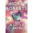 thumbnail image 1 of A Little Fate by Nora Roberts, Paperback, 1 of 1