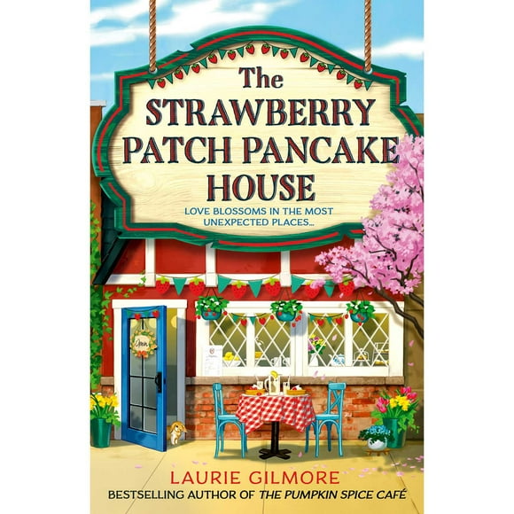 The Strawberry Patch Pancake House by Laurie Gilmore - Book 4 of 5, Paperback