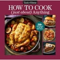 thumbnail image 1 of Taste of Home How To Cook (Just About) Anything, Hardcover, 1 of 6